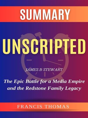 cover image of Unscripted--The Epic Battle for a Media Empire and the Redstone Family Legacy by James B. Stewart Study Guide